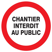 CHANTIER INTERDIT AU PUBLIC D.300mm