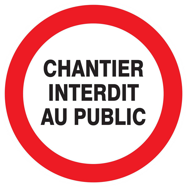 CHANTIER INTERDIT AU PUBLIC D.300mm