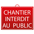 Panneau "chantier interdit au public" - Mondelin - 28 x 20 cm