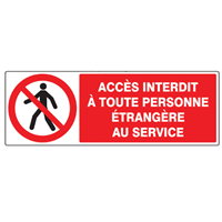 Panneau PS choc rigide - Accès interdit à toute personne étrangère au service - 330x200mm