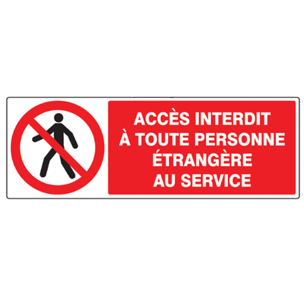 Panneau PS choc rigide - Accès interdit à toute personne étrangère au service - 330x200mm