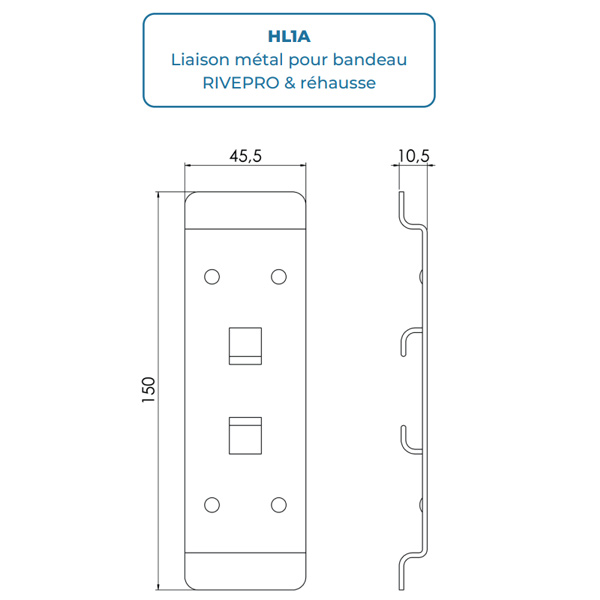 Liaison métallique HL1A pour assemblage rehausse HRC94 sur planche de rive Rivepro 160 - 180 et 200 mm