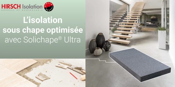 L’isolation Sous Chape Optimisée Avec Solichape® Ultra